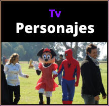 PERSONAJES TV PARA FIESTAS EMPRESARIALES